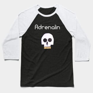 Adrenalin Before You Die Baseball T-Shirt